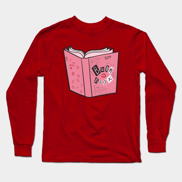 Burn Book Long Sleeve T-Shirt by Ellador